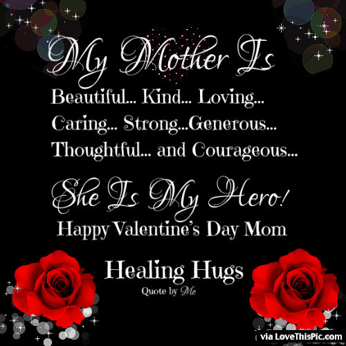 Valentines Day Quotes For Moms
 Happy Valentines Day Mom s and for