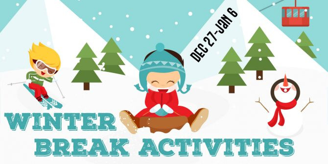 Winter Break Activities
 Make Winter Break Great with OPL