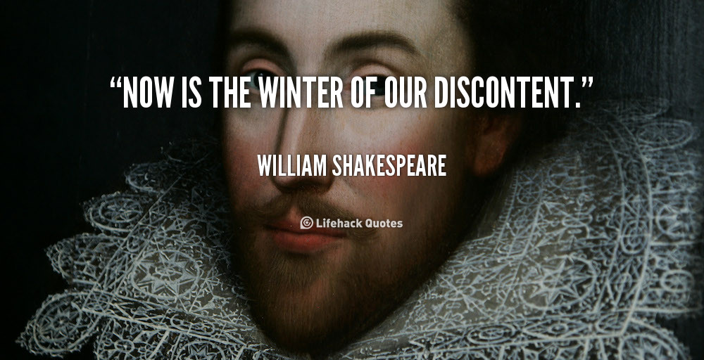 Winter Of Discontent Quote
 Winter Our Discontent Quotes QuotesGram
