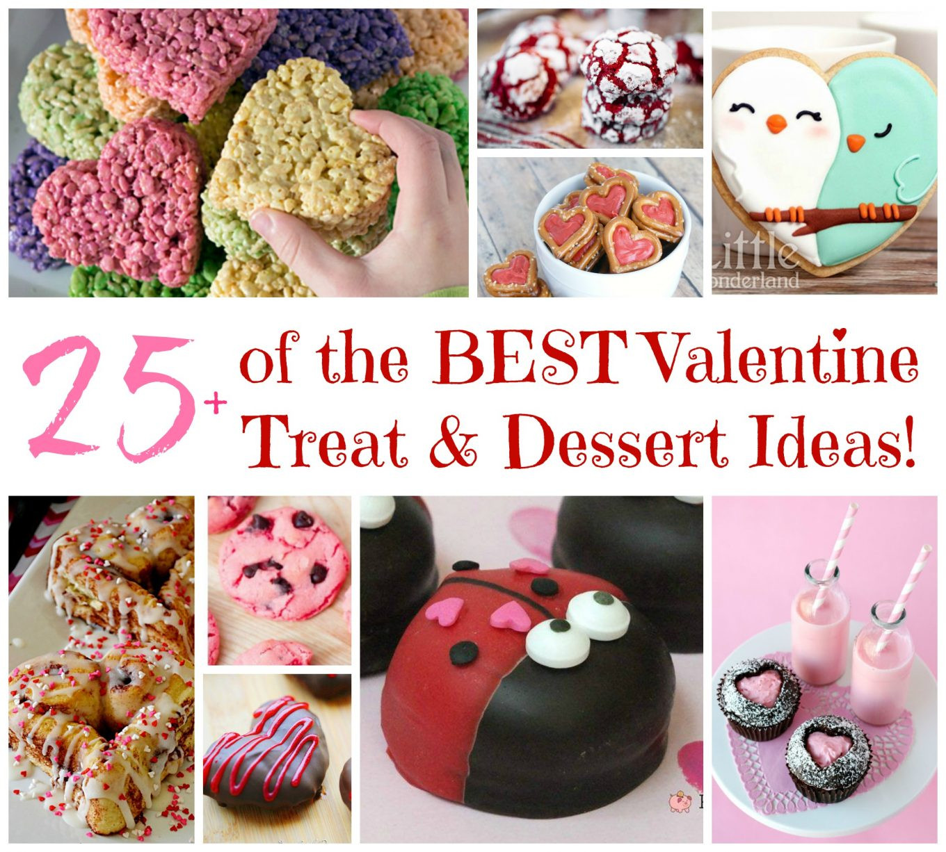 Best Valentines Day Ideas
 Over 25 of the BEST Valentine s Day Dessert & Treat Ideas