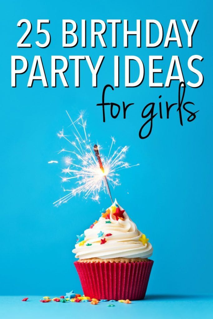 Birthday Gift Ideas For Girlfriend Age 25
 25 Creative Girl Birthday Party Ideas Party Themes