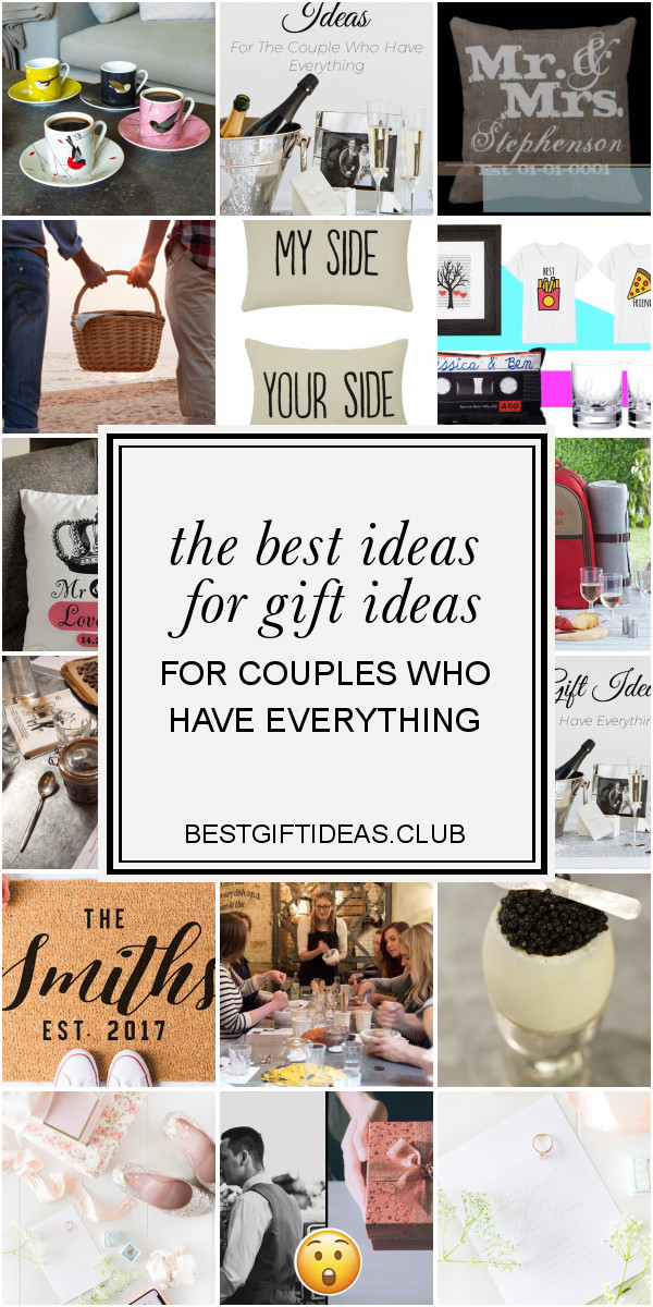 Christmas Gift Ideas For A Couple That Has Everything
 The Best Ideas for Gift Ideas for Couples who Have