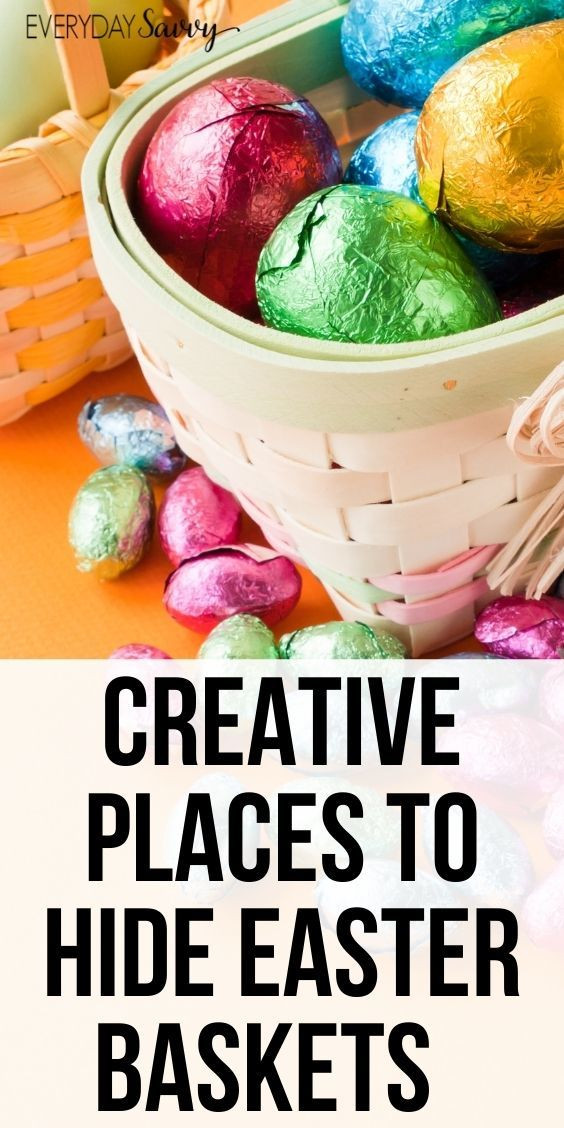 Easter Basket Hiding Ideas
 Creative Places to Hide Easter Baskets Everyday Savvy
