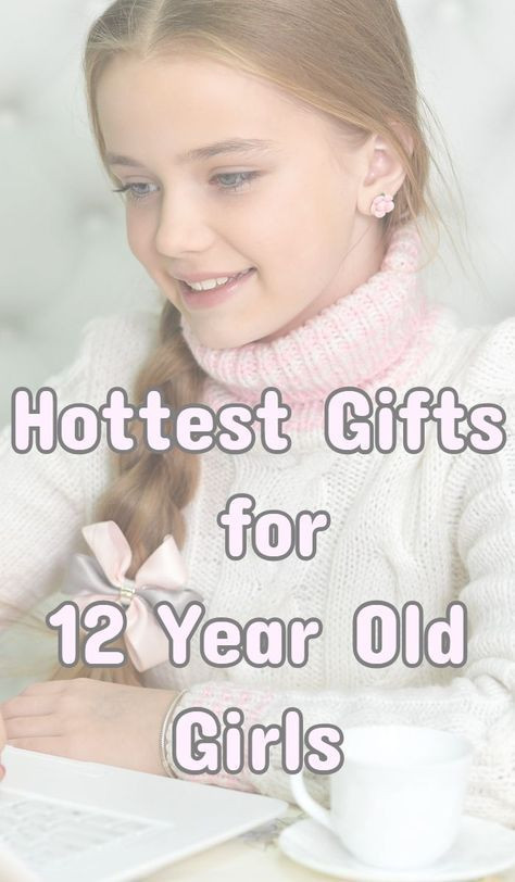 Gift Ideas For Twelve Year Old Girls
 What Are The Best Christmas Presents For 12 Year Old Girls