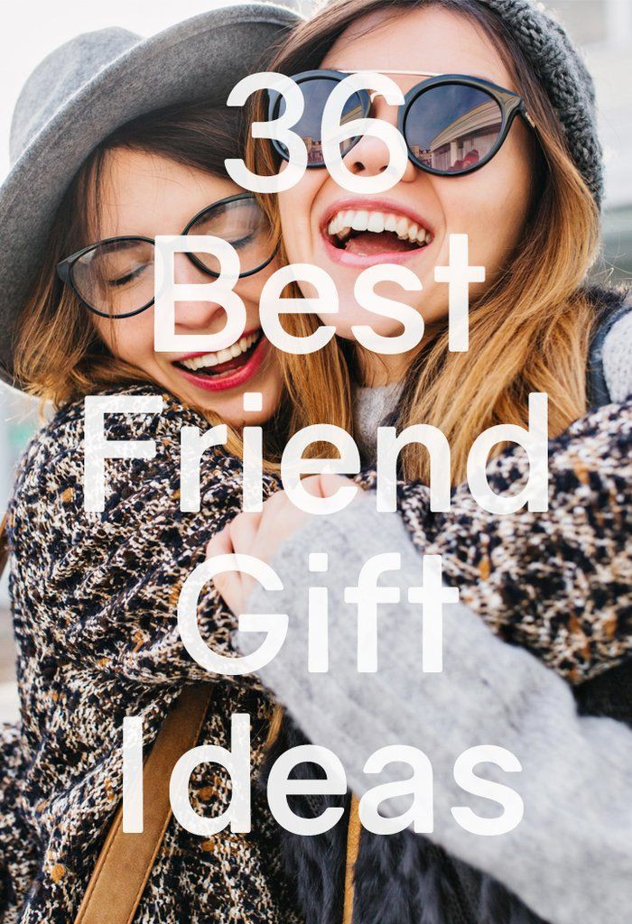 Gift Ideas To Get Your Girlfriend
 What to Get Your Best Friend for Her Birthday 37 Awesome