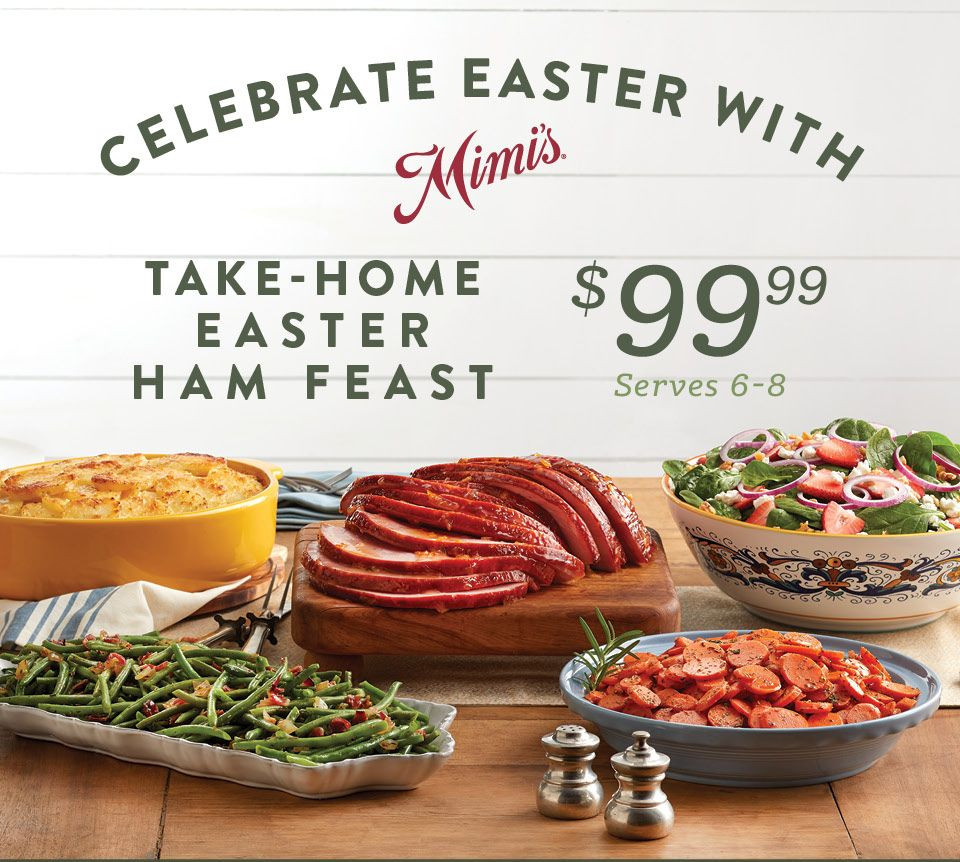 Perfect Easter Dinner Menu
 Enjoy Easter at Mimi s or at your place our Take Home