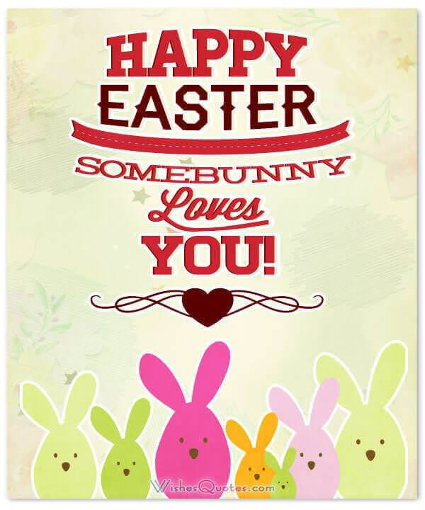 Quotes For Easter Wishes
 Happy Easter Wishes and Greetings