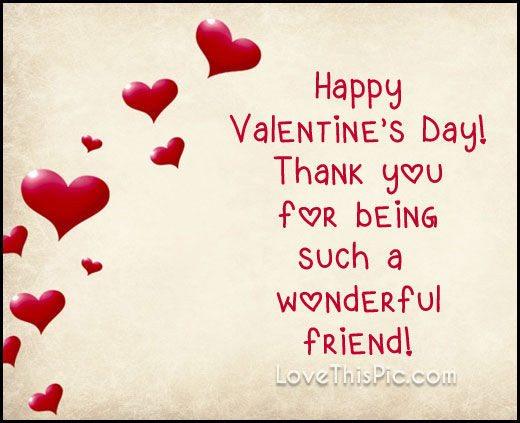 Valentines Day Quote For Best Friend
 Wonderful Friend Valentines Day s and